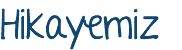 Hikayemiz