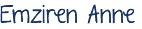 Emziren Anne